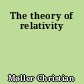 The theory of relativity