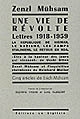 Une vie de révolte : la République de Weimar, le nazisme, les camps staliniens, le retour en RDA : lettres de 1918-1959