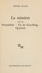 La Mission : (suivi de) Prométhée] : Vie de Gundling... : Quartett