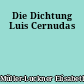Die Dichtung Luis Cernudas