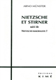 Nietzsche et Stirner : enquête sur les motifs libertaires dans la pensée nietzschéenne : suivi de Nietzsche-immoraliste ? : études sur "la Généalogie de la morale"