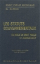Statuts gouvernementaux ou Règles de droit public et administratif