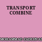 TRANSPORT COMBINE
