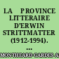 LA 	PROVINCE LITTERAIRE D'ERWIN STRITTMATTER (1912-1994). HISTOIRE D'UNE RECEPTION