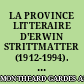 LA PROVINCE LITTERAIRE D'ERWIN STRITTMATTER (1912-1994). HISTOIRE D'UNE RECEPTION