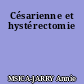 Césarienne et hystérectomie