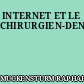 INTERNET ET LE CHIRURGIEN-DENTISTE