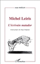 Michel Leiris, l'écrivain matador