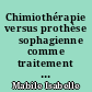 Chimiothérapie versus prothèse œsophagienne comme traitement de première intention de la dysphagie maligne dans les cancers de l'œsophage inopérables