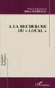 À la recherche du local : [actes du colloque, Paris, 30-31 mai 1991]