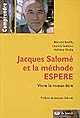 Jacques Salomé et la méthodes ESPERE : vivre le mieux-être