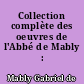 Collection complète des oeuvres de l'Abbé de Mably : 6