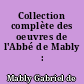 Collection complète des oeuvres de l'Abbé de Mably : 7