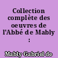 Collection complète des oeuvres de l'Abbé de Mably : 8