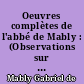 Oeuvres complètes de l'abbé de Mably : (Observations sur l'Histoire de France, principes des négociations et droit public) : 1