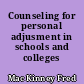 Counseling for personal adjusment in schools and colleges