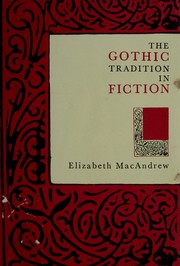 The Gothic tradition in fiction
