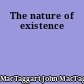 The nature of existence