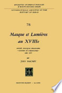 Masque et Lumières au XVIIIe siècle : André-François Deslandes, "citoyen et philosophe" : (1689-1757)