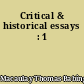 Critical & historical essays : 1