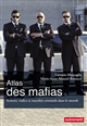 Atlas des mafias : acteurs, trafics et marchés criminels dans le monde