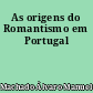As origens do Romantismo em Portugal
