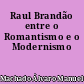 Raul Brandão entre o Romantismo e o Modernismo