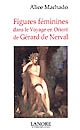 Figures féminines dans le Voyage en Orient de Gérard de Nerval