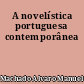 A novelística portuguesa contemporânea