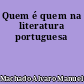 Quem é quem na literatura portuguesa