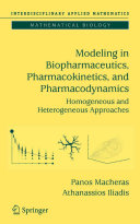 Modeling in biopharmaceutics, pharmacokinetics, and pharmacodynamics : homogeneous and heterogeneous approaches