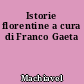 Istorie florentine a cura di Franco Gaeta