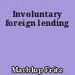 Involuntary foreign lending