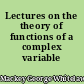 Lectures on the theory of functions of a complex variable