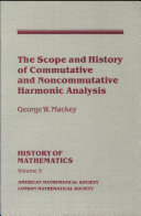 The scope and history of commutative and noncommutative harmonic analysis