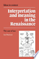 Interpretation and meaning in the Renaissance : the case of law