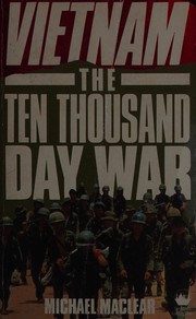 Vietnam : the Ten Thousand Day War