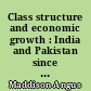 Class structure and economic growth : India and Pakistan since the moghuls