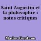 Saint Augustin et la philosophie : notes critiques