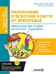 Programme d'écriture positif et spécifique (PEP'S) : rééducation des troubles de l'écriture - dysgraphie