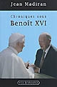 Chroniques sous Benoît XVI : Tome I