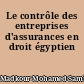 Le contrôle des entreprises d'assurances en droit égyptien