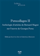 Perecollages II : anthologie d'articles de Bernard Magné sur l'oeuvre de Georges Perec