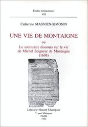 Une vie de Montaigne ou "Le sommaire discours sur la vie de Michel Seigneur de Montaigne" (1608)