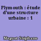 Plymouth : étude d'une structure urbaine : 1