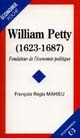 William Petty, 1623-1687 : fondateur de l'économie politique