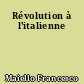 Révolution à l'italienne