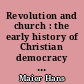 Revolution and church : the early history of Christian democracy : 789-1901