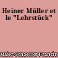 Heiner Müller et le "Lehrstück"