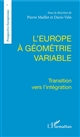 L'Europe à géométrie variable : transition vers l'intégration